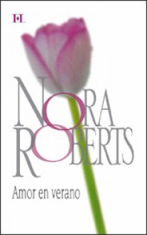 Amor en verano - Nora Roberts