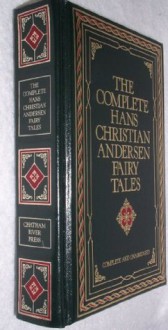 Complete Hans Christian Andersen Fairy Tales - Hans Christian Andersen, Lily Owens