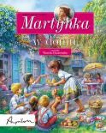 Martynka w domu - Wanda Chotomska, Gilbert Delahaye