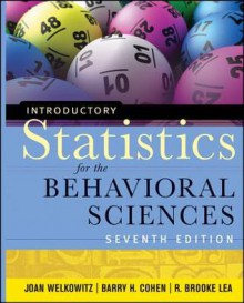 Introductory Statistics for the Behavioral Sciences - Barry H. Cohen, Joan Welkowitz, R. Brooke Lea