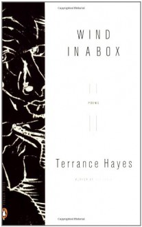 Wind in a Box - Terrance Hayes