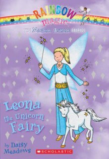 Leona the Unicorn Fairy (Magical Animal Fairies #6) - Daisy Meadows