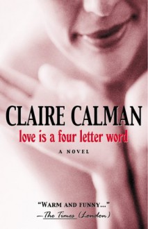 Love is a four letter word - Calman, Claire