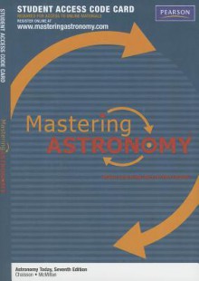 Masteringastronomy with Pearson Etext -- Standalone Access Card -- For Astronomy: A Beginner's Guide to the Universe - Eric Chaisson, Steve McMillan