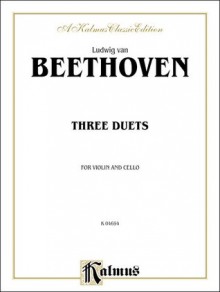 Three Duets for Violin and Cello - Ludwig van Beethoven