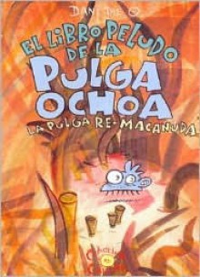 El Libro Peludo de La Pulga Ochoa, La Pulga Re-Macanuda - Dani the O