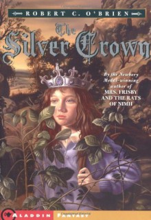 The Silver Crown - Robert C. O'Brien