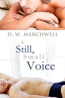 A Still, Small Voice - D.W. Marchwell