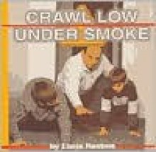 Crawl Low Under Smoke - Lucia Raatma