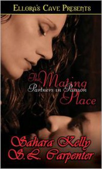 The Mating Place - S.L. Carpenter, Sahara Kelly