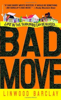 Bad Move - Linwood Barclay