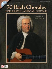 70 Bach Chorales for Easy Classical Guitar [With CD (Audio)] - Johann Sebastian Bach