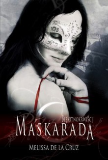 Maskarada - Melissa de la Cruz