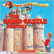 The Sandcastle Contest - Robert Munsch, Michael Martchenko