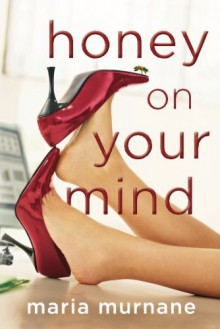 Honey on Your Mind (Waverly Bryson #3) - Maria Murnane