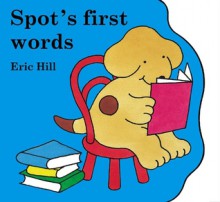 Spot's First Words (Board Book) - Eric Hill