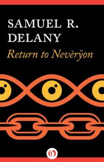 Return to Nevèrÿon (Return to Nevèrÿon, 4) - Samuel R. Delany