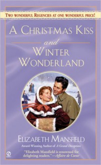 A Christmas Kiss and Winter Wonderland - Elizabeth Mansfield
