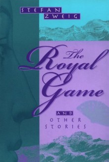 The Royal Game & Other Stories - Stefan Zweig,Jill Sutcliffe