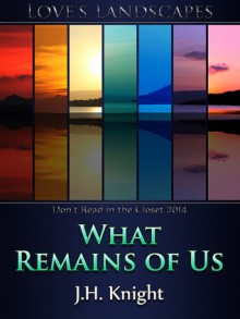 What Remains of Us - J.H. Knight