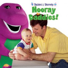 Hooray for Daddies (Babies & Barney) - Gayla Amaral