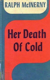 Her Death Of Cold - Ralph McInerny