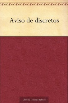 Aviso de discretos - Jorge De Montemayor