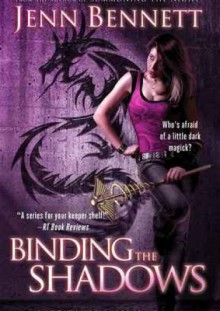 Binding the Shadows - Jenn Bennett