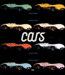 Cars: Andy Warhol, Sylvie Fleury, Robert Longo, Vincent Szarek - Renate Wiehager, Sylvie Fleury, Robert Longo