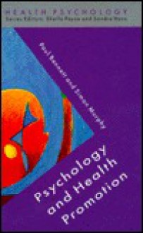 Psychology and Health Promotion - Paul Bennett, Simon Murphy