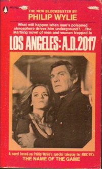 Los Angeles: A.D. 2017 - Philip Wylie