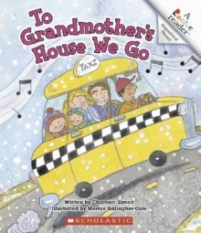 To Grandmother's House We Go - Charnan Simon, Mernie Gallagher-Cole