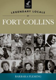 Legendary Locals of Fort Collins - Barbara Fleming