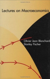 Lectures on Macroeconomics - Olivier J. Blanchard