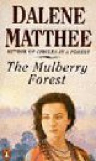 The Mulberry Forest - Dalene Matthee