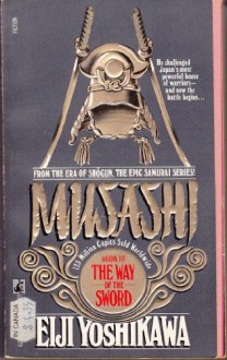 The Way of the Sword (MUSASHI, #3) - Eiji Yoshikawa