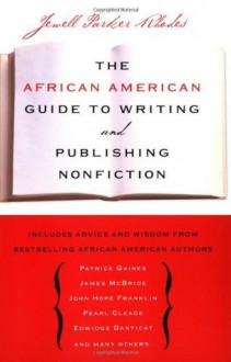 The African American Guide to Writing & Publishing Non Fiction - Jewell Parker Rhodes