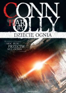 Dziecię ognia - Harry Connolly