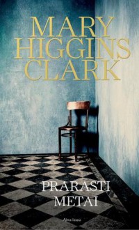 Prarasti metai - Mary Higgins Clark, Rima Rutkūnaitė