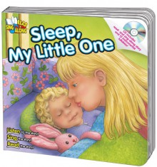 Sleep, My Little One (Read & Sing Along) - Kim Mitzo Thompson, Karen Mitzo Hilderbrand