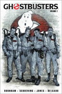 Ghostbusters Volume 2: The Most Magical Place On Earth - Erik Burnham, Dan Schoening