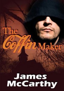 The Coffin Maker - James McCarthy