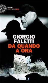 Da quando a ora - Giorgio Faletti