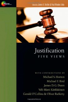 Justification: Five Views (Spectrum Multiview Books) - James K. Beilby, Paul R. Eddy