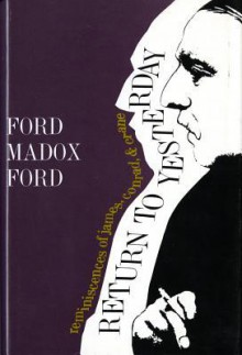 Return to Yesterday - Ford Madox Ford