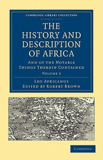 The History and Description of Africa - Volume 3 - Leo Africanus, Robert K. Brown, John Pory, Leo Africanus