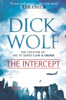 The Intercept - Dick Wolf