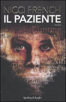 Il Paziente - Nicci French, Annamaria Biavasco, Valentina Guani