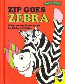 Zip Goes Zebra - Richard Hefter