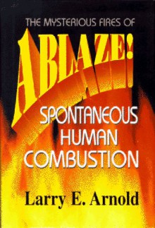 Ablaze - Larry E. Arnold